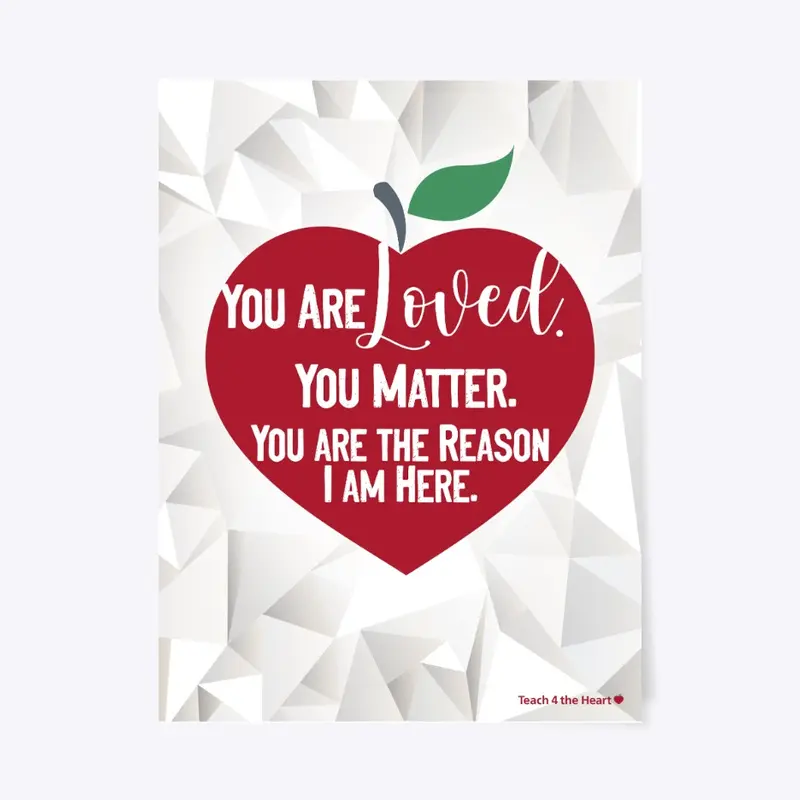 You Are Loved Merch for Teachers