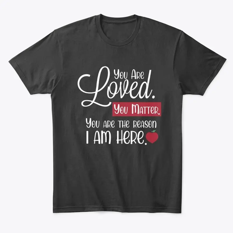 You Are Loved Merch for Teachers